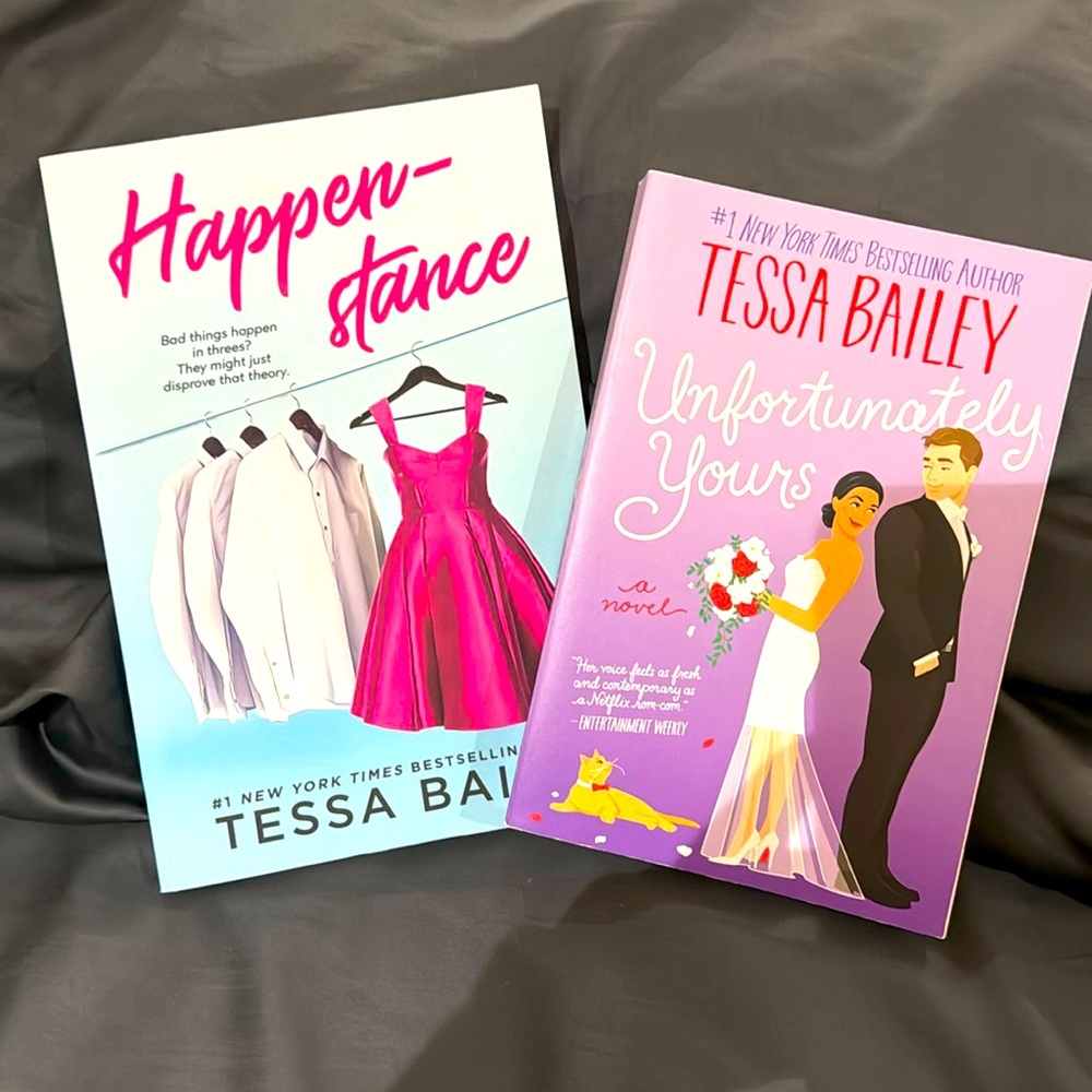 Unfortunately Yours & Happen-stance by Tessa Bailey price listed is for both.
